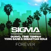 Sigma - Forever (feat. Quavo, Tinie Tempah, Yxng Bane, Sebastian Kole)