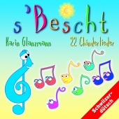 Karin Glanzmann - S'Bescht - 22 Chinderlieder