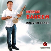 Hozan Bahrem - Mızgın Lıte Lo Dılo