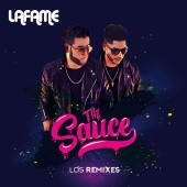 Lafame - The Sauce [Los Remixes]