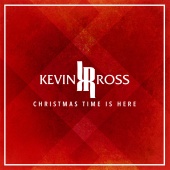 Kevin Ross - Christmas Time Is Here