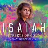 Isaiah - Streets of Gold (Ryan Riback Remix)