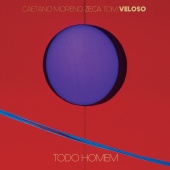 Zeca Veloso & Caetano Veloso & Moreno Veloso - Todo Homem (feat. Tom Veloso) [Ao Vivo]