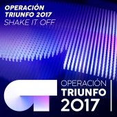 Operación Triunfo 2017 - Shake It Off [Operación Triunfo 2017]