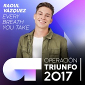 RAOUL - Every Breath You Take [Operación Triunfo 2017]