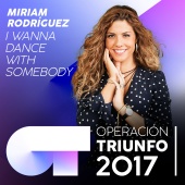 Miriam Rodríguez - I Wanna Dance With Somebody [Operación Triunfo 2017]