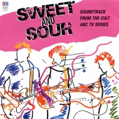 The Takeaways - Sweet And Sour (Music From The Original TV Series)
