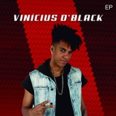 Vinicius D'Black - Vinicius D'Black [EP]
