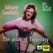 Mary Larkin - The Pride Of Tipperary