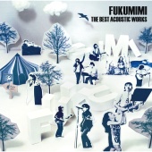 Fukumimi - Fukumimi The Best Acoustic Works