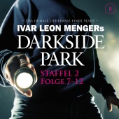 Darkside Park - Staffel 2: Folge 07-12