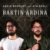 Aşkın Bozkurt - Baktın Ardına (feat. Ata Benli)