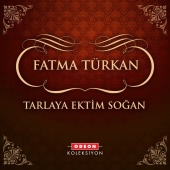 Fatma Türkan - Tarlaya Ektim Soğan