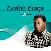 Evaldo Braga - Evaldo Braga Sem Limite