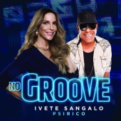 Ivete Sangalo & Psirico - No Groove (Pega, Pega, Pega)