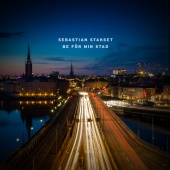 Sebastian Stakset - Be för min stad