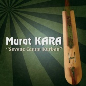 Mustafa Kara - Sevene Canım Kurban