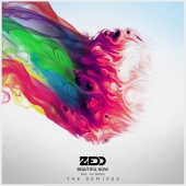 Zedd - Beautiful Now [Remixes]