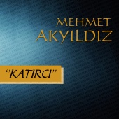 Mehmet Akyıldız - Katırcı