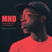 MHD - Afro Trap Part. 7 (La puissance) [Major Lazer Remix]