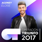 Agoney - Eloise [Operación Triunfo 2017]