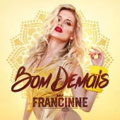 Francinne - Bom Demais