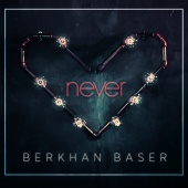 Berkhan Baser - Never