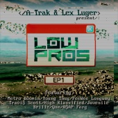 Low Pros - EP1