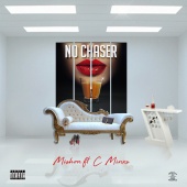 Mishon - No Chaser (feat. C Minx)