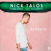 Nick Talos - Glass House (feat. BullySongs) [Acoustic Version]