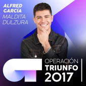 Alfred García - Maldita Dulzura [Operación Triunfo 2017]