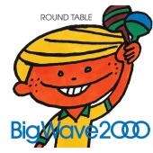 Round Table - Big Wave 2000