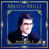 Metin Milli - Merhaba 2