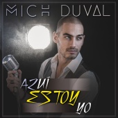 Mich Duval - Aquí Estoy Yo