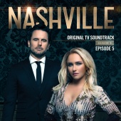 Nashville Cast - Nashville, Season 6: Episode 5 [Music from the Original TV Series]
