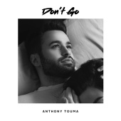 Anthony Touma - Don't Go