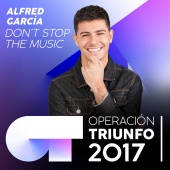 Alfred García - Don't Stop The Music [Operación Triunfo 2017]