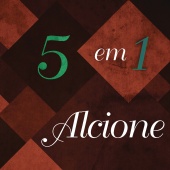 Alcione - 5 em 1