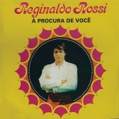 Reginaldo Rossi - À Procura de Você