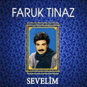 Faruk Tınaz - Sevelim