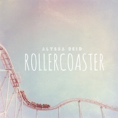 Alyssa Reid - Rollercoaster