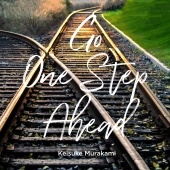 Keisuke Murakami - Go One Step Ahead