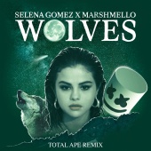 Selena Gomez & Marshmello - Wolves ( Total Ape Remix )