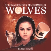 Selena Gomez & Marshmello - Wolves ( Rusko Remix )