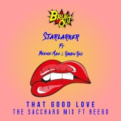 Starlarker - That Good Love (feat. Beenie Man, Raven Reii, Reego) [The Saccharo Mix]