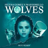 Selena Gomez & Marshmello - Wolves ( MOTi Remix )
