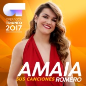 Amaia Romero - Sus Canciones [Operación Triunfo 2017]