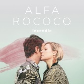 Alfa Rococo - Incendie [Radio Edit]