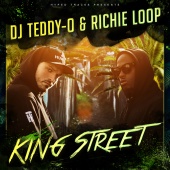 DJ Teddy-O & Richie Loop - KING STREET