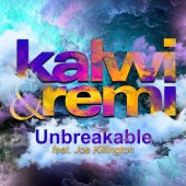 Kalwi & Remi - Unbreakable (feat. Joe Killington)
